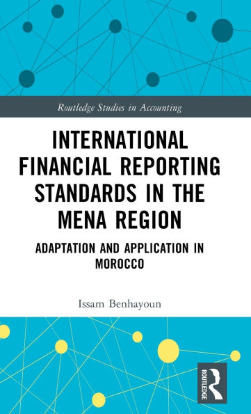 International Financial Reporting Standards the MENA Region: Adaptation and Application Morocco