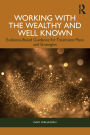 Working with the Wealthy and Well Known: Evidence-Based Guidance for Treatment Plans and Strategies