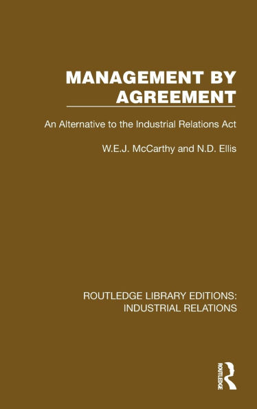 Management by Agreement: An Alternative to the Industrial Relations Act