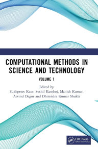 Title: Computational Methods in Science and Technology: Proceedings of the 4th International Conference on Computational Methods in Science & Technology (ICCMST 2024), 2-3 May 2024, Mohali, India, Volume 1, Author: Sukhpreet Kaur