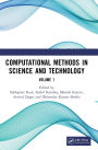 Computational Methods in Science and Technology: Proceedings of the 4th International Conference on Computational Methods in Science & Technology (ICCMST 2024), 2-3 May 2024, Mohali, India, Volume 1