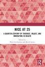 NICE at 25: A quarter-century of evidence, values, and innovation in health