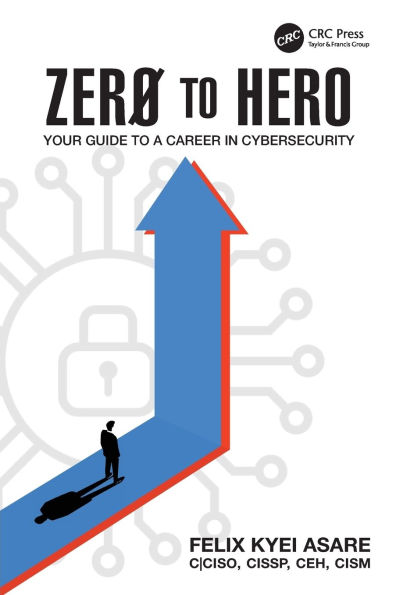 Zero to Hero: Your Guide a Career Cybersecurity
