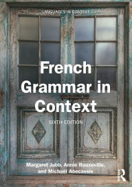 Title: French Grammar in Context, Author: Margaret Jubb