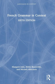 Title: French Grammar in Context, Author: Margaret Jubb
