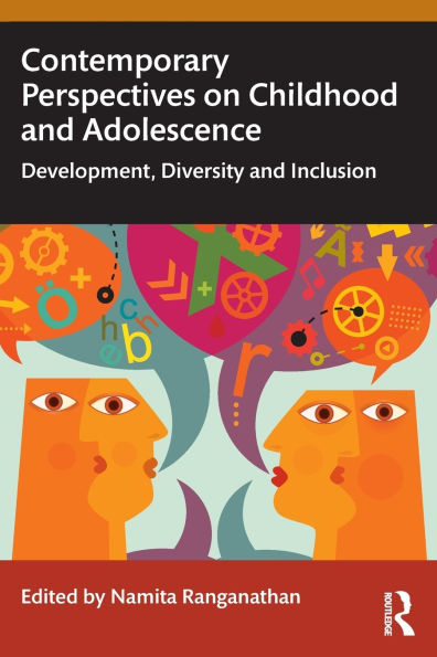 Contemporary Perspectives on Childhood and Adolescence: Development, Diversity Inclusion