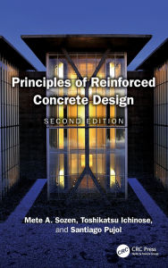 Title: Principles of Reinforced Concrete Design, Author: Mete A. Sozen