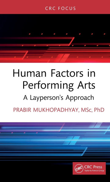 Human Factors Performing Arts: A Layperson's Approach