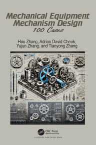 Title: Mechanical Equipment Mechanism Design: 100 Cases, Author: Hao Zhang