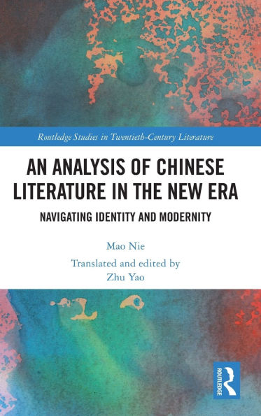An Analysis of Chinese Literature the New Era: Navigating Identity and Modernity