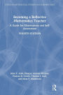 Becoming a Reflective Mathematics Teacher: A Guide for Observations and Self-Assessment