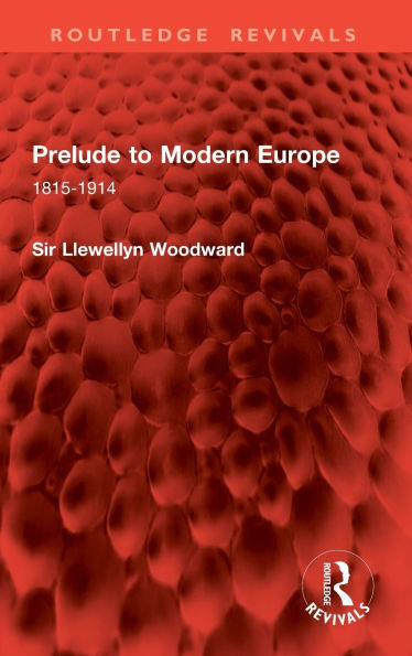 Prelude to Modern Europe: 1815-1914