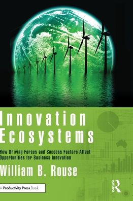 Innovation Ecosystems: How Driving Forces and Success Factors Affect Opportunities for Business Innovation