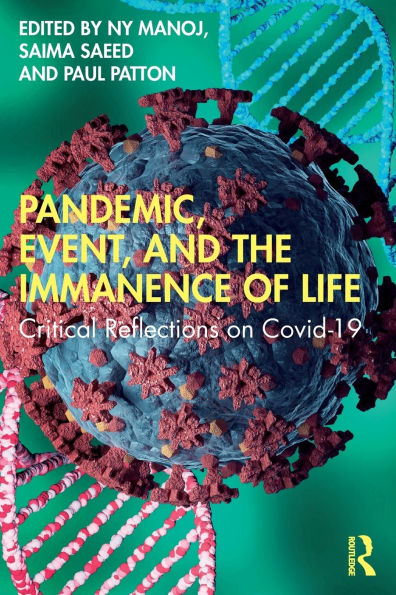 Pandemic, Event, and the Immanence of Life: Critical Reflections on Covid-19