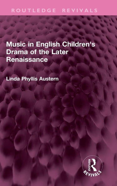 Music English Children's Drama of the Later Renaissance