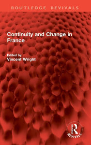 Title: Continuity and Change in France, Author: Vincent Wright