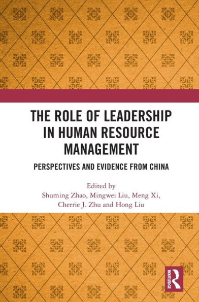 The Role of Leadership Human Resource Management: Perspectives and Evidence from China