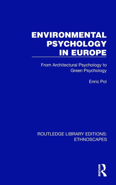 Environmental Psychology Europe: From Architectural to Green