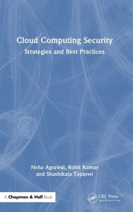 Title: Cloud Computing Security: Strategies and Best Practices, Author: Neha Agrawal