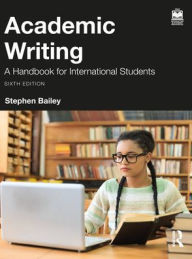 Title: Academic Writing: A Handbook for International Students, Author: Stephen Bailey