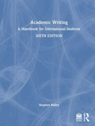 Title: Academic Writing: A Handbook for International Students, Author: Stephen Bailey