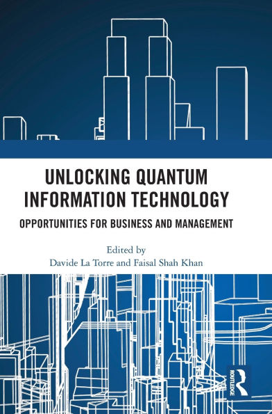 Unlocking Quantum Information Technology: Opportunities for Business and Management