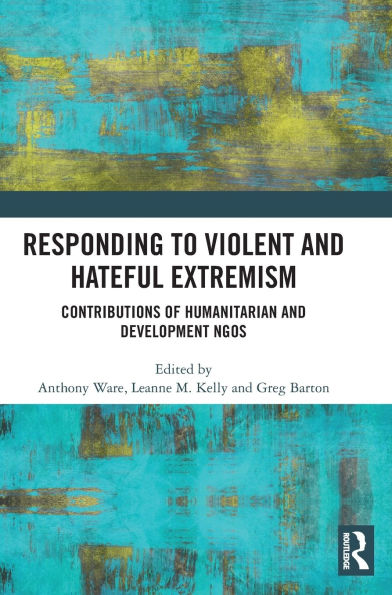 Responding to Violent and Hateful Extremism: Contributions of Humanitarian Development NGOs