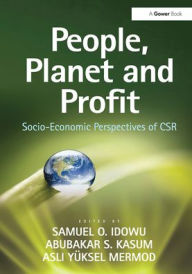 Title: People, Planet and Profit: Socio-Economic Perspectives of CSR, Author: Samuel O. Idowu