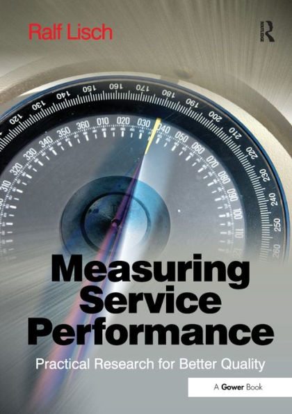 Measuring Service Performance: Practical Research for Better Quality