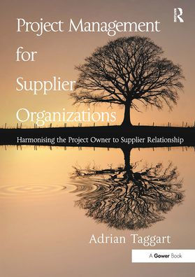 Project Management for Supplier Organizations: Harmonising the Owner to Relationship