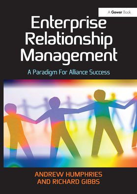 Enterprise Relationship Management: A Paradigm For Alliance Success