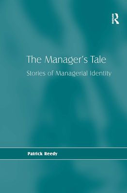 The Manager's Tale: Stories of Managerial Identity