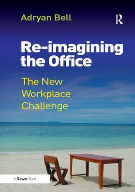 Re-imagining The Office: New Workplace Challenge