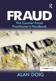 Title: Fraud: The Counter Fraud Practitioner's Handbook, Author: Alan Doig