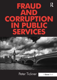 Title: Fraud and Corruption in Public Services, Author: Peter Tickner