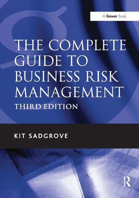 The Complete Guide to Business Risk Management