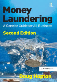 Title: Money Laundering: A Concise Guide for All Business, Author: Doug Hopton