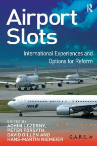 Title: Airport Slots: International Experiences and Options for Reform, Author: Achim I. Czerny
