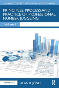 Title: Principles, Process and Practice of Professional Number Juggling, Author: Alan Jones