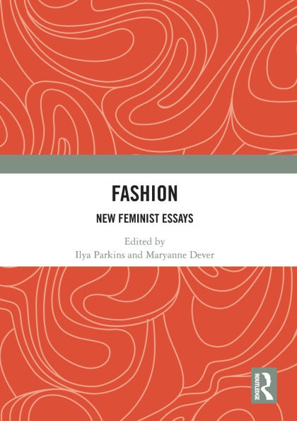 Fashion: New Feminist Essays