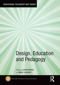 Title: Design, Education and Pedagogy, Author: Leon Benade