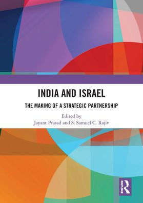 India and Israel: The Making of a Strategic Partnership