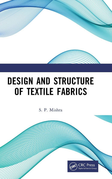 Design and Structure of Textile Fabrics