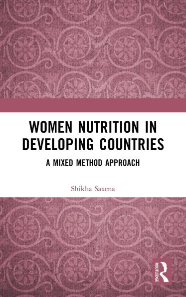 Women Nutrition Developing Countries: A Mixed Method Approach