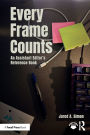 Every Frame Counts: An Assistant Editor's Reference Book