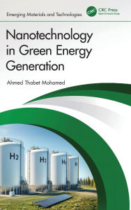 Title: Nanotechnology in Green Energy Generation, Author: Ahmed Thabet Mohamed