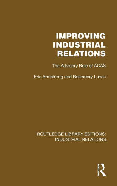 Improving Industrial Relations: The Advisory Role of ACAS