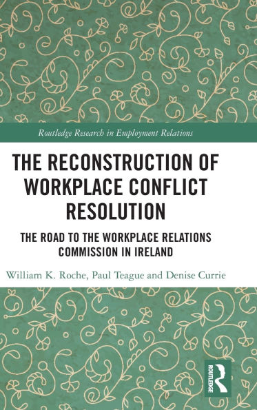 the Reconstruction of Workplace Conflict Resolution: Road to Relations Commission Ireland