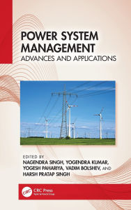 Title: Power System Management: Advances and Applications, Author: Nagendra Singh