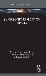 Title: Supersonic Effects on Rivets, Author: George Nadim Melhem